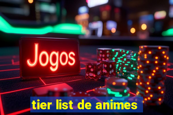 tier list de animes